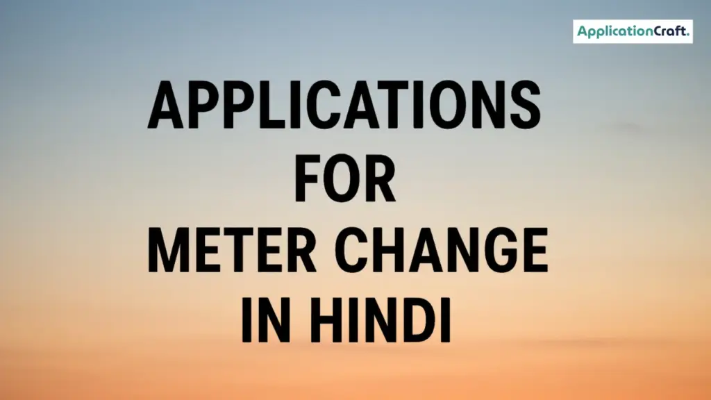 Applications for Meter Change in Hindi